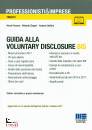 FASANO - ZINGARI - ., Guida alla voluntary disclosure bis