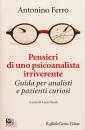 FERRO ANTONINO, Pensieri di un psicoanalista irriverente