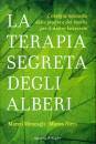 MENCAGLI MARCO - NIE, La terapia segreta degli alberi