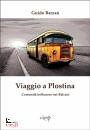 BARZAN GUIDO, Viaggio a Plostina