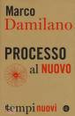 DAMILANO MARCO, Processo al nuovo