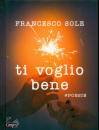 SOLE FRANCESCO, Ti voglio bene - #poesie