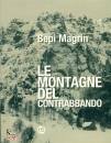 MAGRIN BEPI, Le montagne del contrabbando