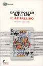 WALLACE DAVID F., Il re pallido