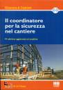 DE FILIPPO DANILO, Il coordinatore per la sicurezza nel cantiere