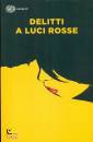 MAUPASSANT OATES..., Delitti a luci rosse