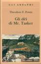 POWYS THEODORE F., Gli dei di mr. Tasker