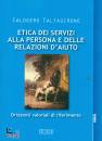 CALTAGIRONE CALOGERO, Etica dei servizi alla persona e delle relazioni..