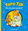 DAMI EDITORE, Topo Tip Non mi piace perdere!