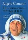 COMASTRI ANGELO, Ho conosciuto una santa - Madre teresa di Calcutta