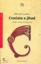 LAMBERT MALCOLM, Crociata e Jihad