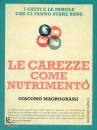 MAGROGRASSI GIACOMO, Le carezze come nutrimento