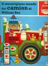 WILLIAM BEE, Il meraviglioso mondo dei camion di william bee