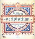MALLEUS, Scriptorium