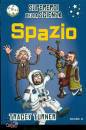 TURNER TRACEI, Spazio - supereroi della scienza