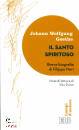 GOETHE WOLFGANGJ., Il Santo spiritoso