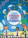 USBORNE EDIZIONI, La scienza Il libro dei perche