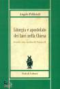 PERICCIOLI ANGELO, Liturgia e apostolato dei laici nella chiesa