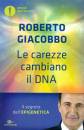 GIACOBBO ROBERTO, Le carezze cambiano il DNA