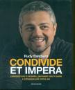 BANDIERA RUDY, Condivide et impera