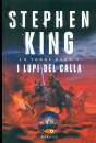 KING STEPHEN, I lupi del calla - la torre nera 5