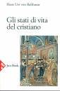 BALTHASAR VON HANS, Gli stati di vita del cristiano