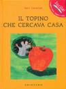 HORACEK PETR, Il topino che cercava casa