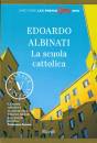 ALBINATI EDOARDO, La scuola cattolica