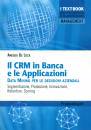 DE LUCA AMEDEO, Il CRM in Banca e le Applicazioni