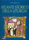 PECKLERS KEITH, Atlante storico della liturgia