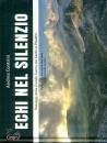 CONTRINI ANDREA, Echi nel silenzio. Paesaggi della Grande Guerra