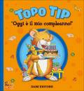 CASALIS ANNA, Topo Tip Oggi  il mio compleanno!