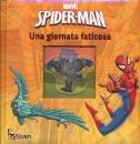 DISNEY WALT, Magie Cartonate - Spiderman Una giornata faticosa