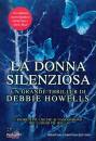 DEBBIE HOWELLS, La donna silenziosa