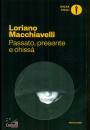 MACCHIAVELLI LORIANO, Passato presente e chissa