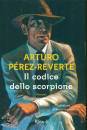 PEREZ-REVERTE ARTURO, Il codice dello scorpione