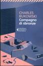 BUKOWSKI CHARLES, Compagno di sbronze