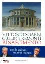 SGARBI-TREMONTI, Rinascimento