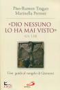 TRAGAN - PERRONI, Dio nessuno lo ha mai visto