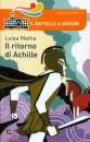 MATTIA LUISA, Il ritorno di Achille