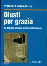 CASPANI PIERPAOLO/ED, Giusti per grazia.