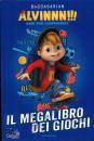 MONDADORI, Megalibro dei giochi Alvinnn!!! and the Chipmunks