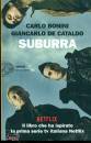 BONINI - DE CATALDO, Suburra