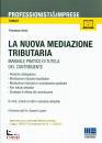 VERINI FRANCESCO, La nuova mediazione tributaria