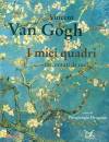 VAN GOGH VINCENT, I miei quadri raccontati da me