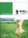 CRESPI ANNAMARIA, Il metodo WAL (walk and learn) Previeni, impara, a