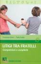 BERTO - SCALARI, Litigi tra fratelli Competizioni e complicit