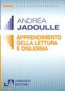 JADOULLE ANDREA, Apprendimento della lettura e dislessia