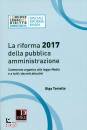 TORIELLO OLGA, La riforma 2017 della Pubblica Amministrazione