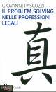 PASCUZZI GIOVANNI, Il problem solving nelle professioni legali